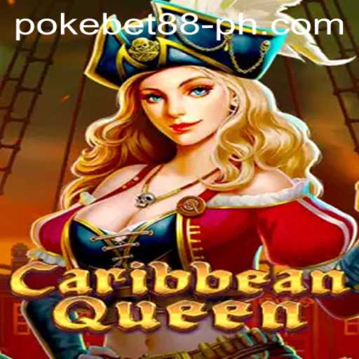 Caribbean Queen and PokeBet88: Exploring the Exciting New Game