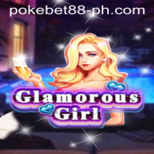 GlamorousGirl: Unveiling the Thrills of PokeBet88's Latest Game